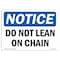 Signmission OSHA Notice, 5" Height, Do Not Lean On Chain Sign, 7" X 5", Landscape OS-NS-D-57-L-11288 - alternate 1